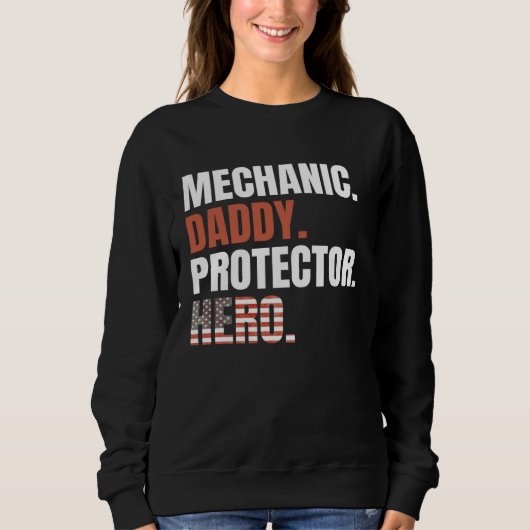 Mechanic Daddy Protector Hero Proud Dad American F スウェットシャツ (正面)