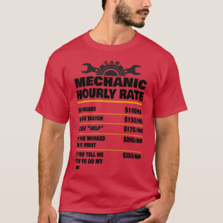 Mechanic Hourly Rate Mechanic Mechanic Gift Gifts  Tシャツ