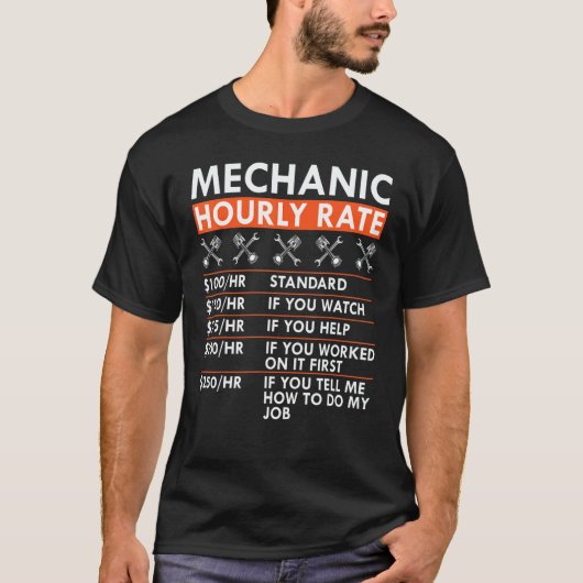 Mechanic Hourly Rate Wrench Piston Garage Labor Ra Tシャツ (正面)