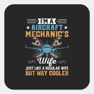 Mechanic I Am A Aircraft Mechanic Wife スクエアシール