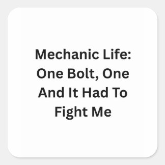 Mechanic Life: One Bolt One, It Had To Fight Me スクエアシール