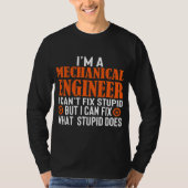 Mechanical Engineer おもしろい Iがバカな問題を解決できない Tシャツ (正面)