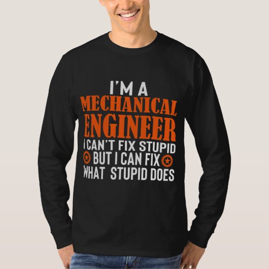 Mechanical Engineer おもしろい Iがバカな問題を解決できない Tシャツ (正面)