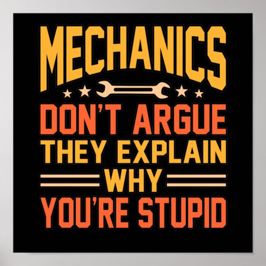 Mechanics Don't Argue Car Auto Mechanic Work Lover ポスター (正面)