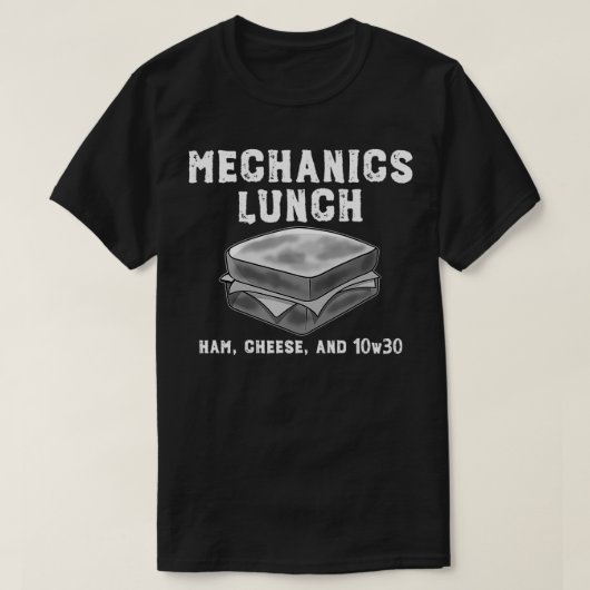 Mechanics Lunch Ham Cheese And 10W30 Funny Hot Rod Tシャツ (デザイン正面)
