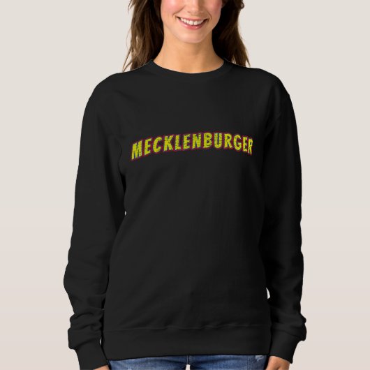 Mecklenburger, Germany, Mecklenburgian, Proud Meck スウェットシャツ (正面)