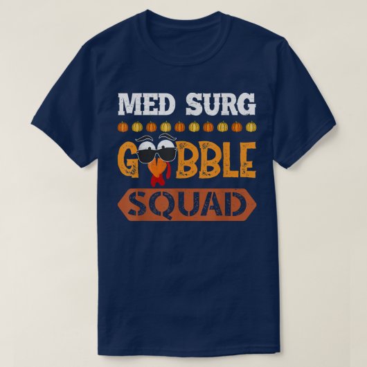 Med Surg Gobble Squad Medical SurgalナースRN Th Tシャツ (デザイン正面)