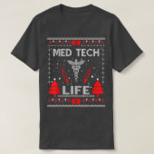 Med Tech Life Ugly Christmas Sweaters Matching Gro Tシャツ (デザイン正面)