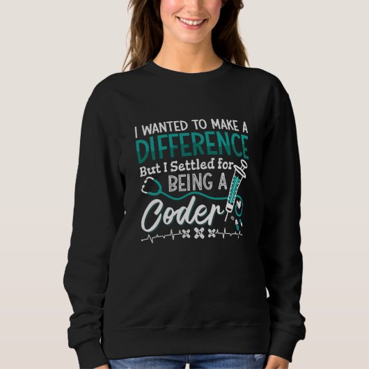Medical Coder Being A Coder ICD Coding Programmer スウェットシャツ (正面)