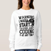 Medical Coder Coding Warning I May Start Talking スウェットシャツ (正面)