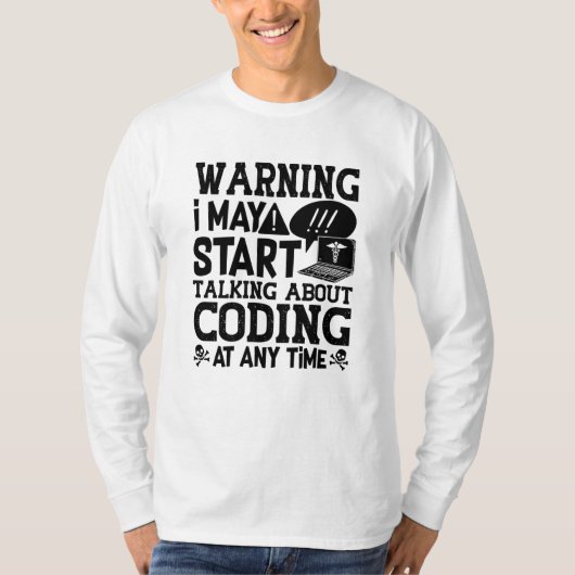 Medical Coder Coding Warning I May Start Talking Tシャツ (正面)