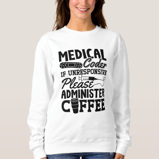 Medical Coder Coffee Assistant ICDコーディングギフト スウェットシャツ (正面)