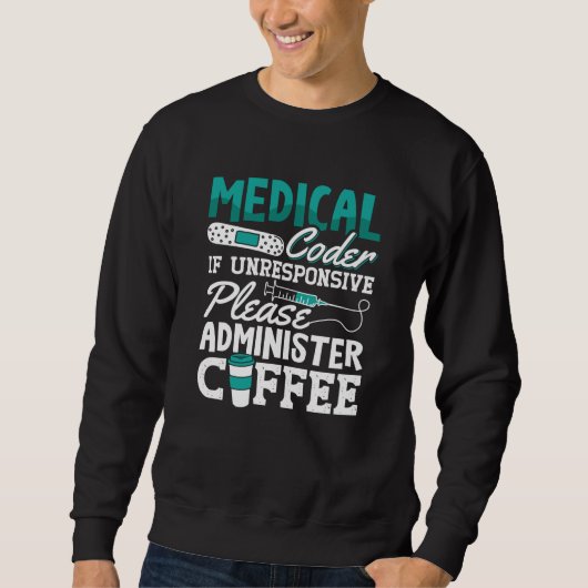 Medical Coder Coffee Assistant ICDコーディング スウェットシャツ (正面)