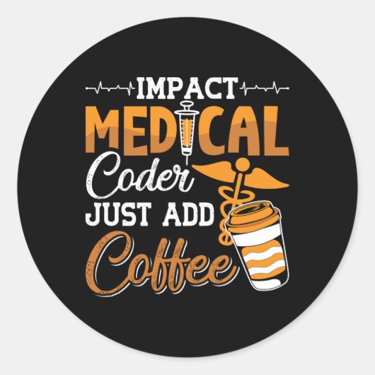 Medical Coder Just Add Coffee Coding Programmer ラウンドシール (正面)