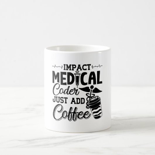 Medical Coder Just Add Coffee Programmer Coding コーヒーマグカップ (中央)