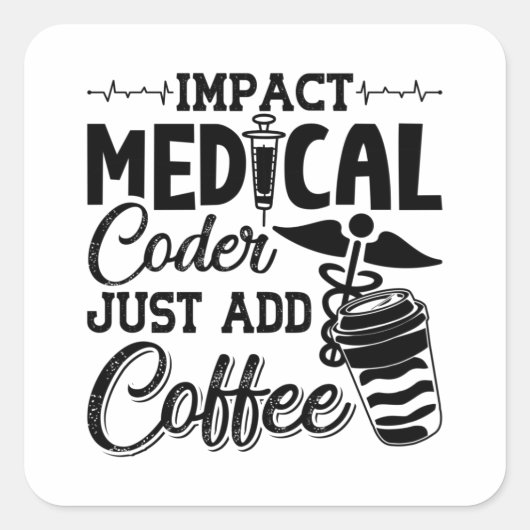 Medical Coder Just Add Coffee Programmer Coding スクエアシール (正面)