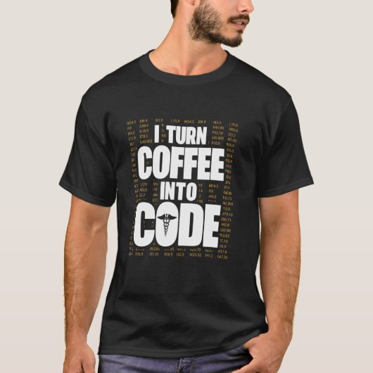 Medical coder medical coding私はコーヒーをcoに変える tシャツ (正面)