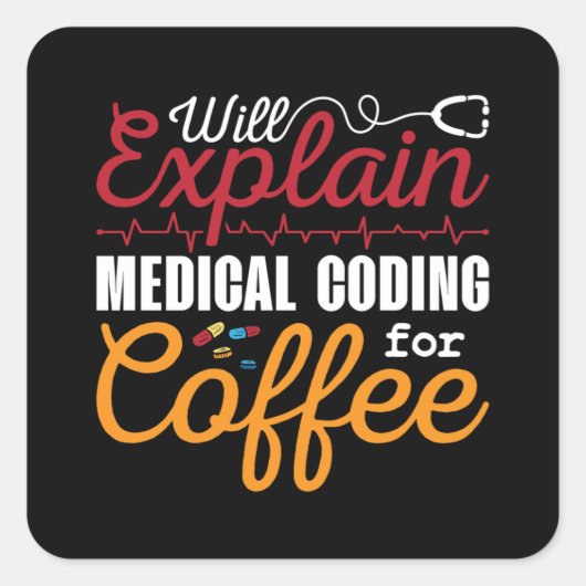 Medical Coder Medical Coding Coffee ICD Coding スクエアシール (正面)