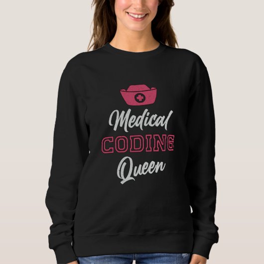 Medical Coder Queen Coding ICD Programmer Coder スウェットシャツ (正面)