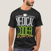 Medical Coder S-Shirt Medical Coder Just Add Coff Tシャツ (正面)