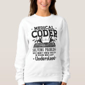 Medical Coder Solving Problems Coding Assistant スウェットシャツ (正面)