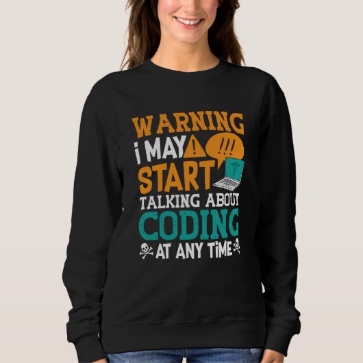 Medical Coder Warning I May Start Talking Coding スウェットシャツ (正面)