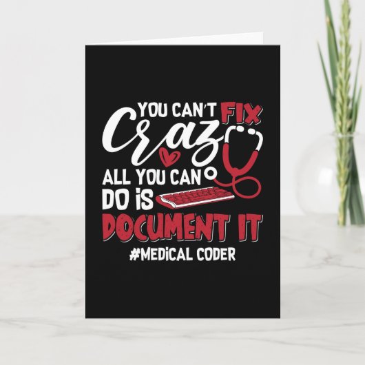 Medical Coder You Can't Fix Crazy ICD Coding Gift カード (正面)