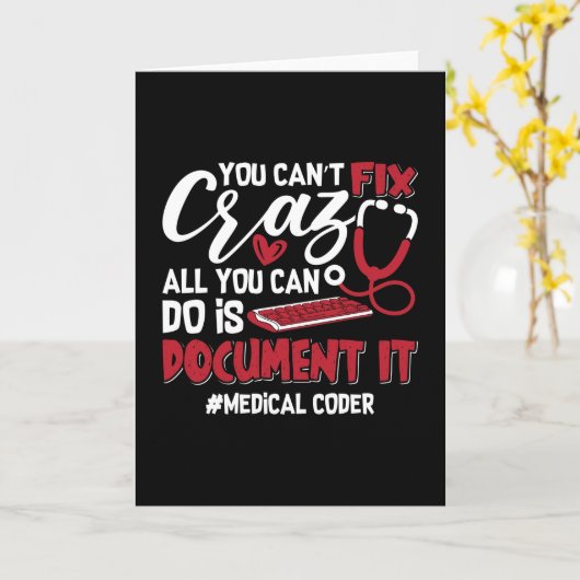 Medical Coder You Can't Fix Crazy ICD Coding Gift カード (黄色い花)