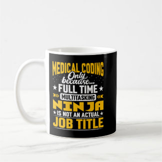 Medical Coding Job Title Funny Clinical Coder Pr コーヒーマグカップ