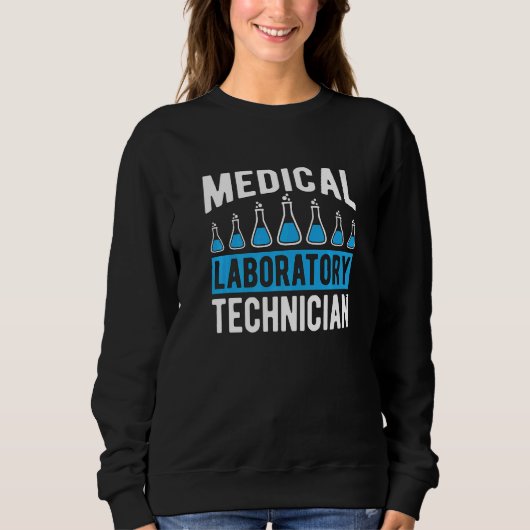 Medical Laboratory Technician Technologist Chemist スウェットシャツ (正面)