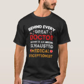 Medical Receptionist  Appreciation Exhausted Tシャツ (正面)