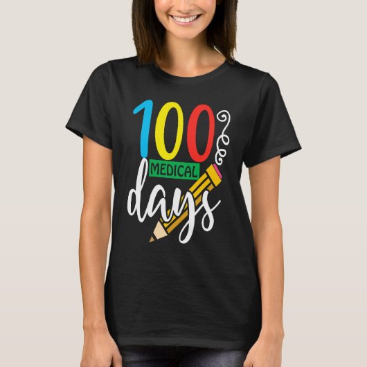Medical Student 100 Days for Teachers and Students Tシャツ (正面)