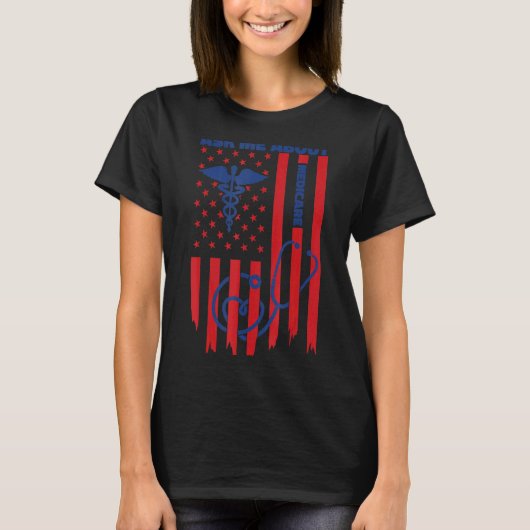Medicare頼 Health Insurance Consultantについて Tシャツ (正面)