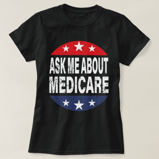 Medicare頼 Insurance Agent Broker引用文について Tシャツ (デザイン正面)