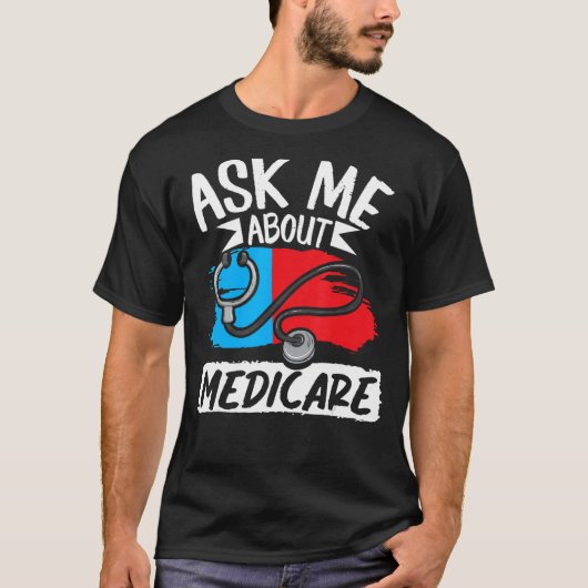 Medicare頼 Insurance Agent Sales Marketについて Tシャツ (正面)