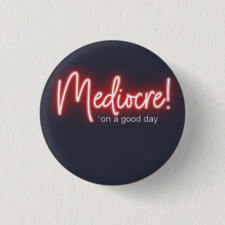Mediocre! Button 缶バッジ