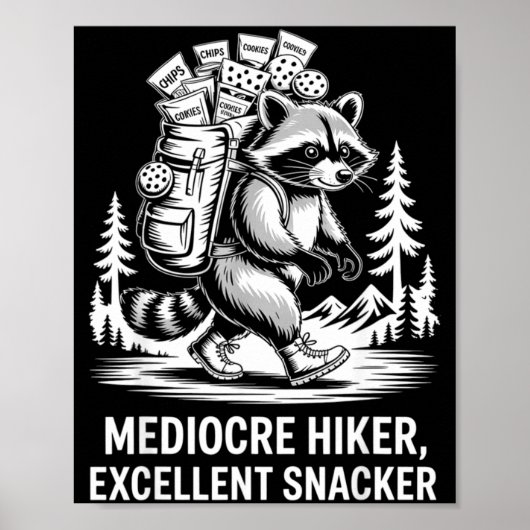 Mediocre hiker excellent snacker funny raccoon ポスター (正面)