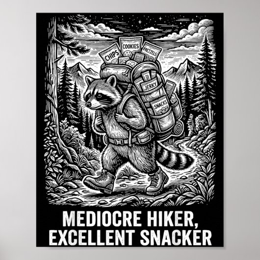 Mediocre hiker excellent snacker funny raccoon ポスター (正面)