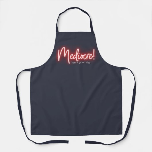 Mediocre on a Good Day apron エプロン (正面)