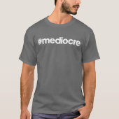 #mediocre tシャツ (正面)