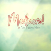 Mediocre! transparent window cling ウィンドウサイン (シート3)