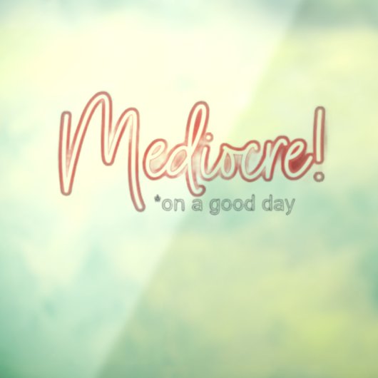 Mediocre! transparent window cling ウィンドウサイン (シート3)