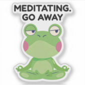 MEDITATING. GO AWAY シール (正面)