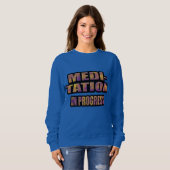 meditation in progress T-Shirt Hoodie スウェットシャツ (正面フル)