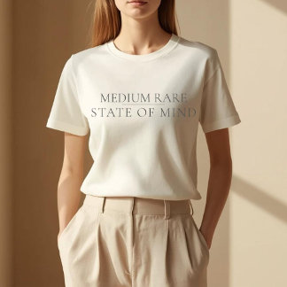 Medium Rare State of Mind Steak Lover Carnivore トライブレンドＴシャツ