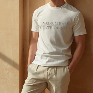 Medium Rare State of Mind Steak Lover Carnivore Tシャツ