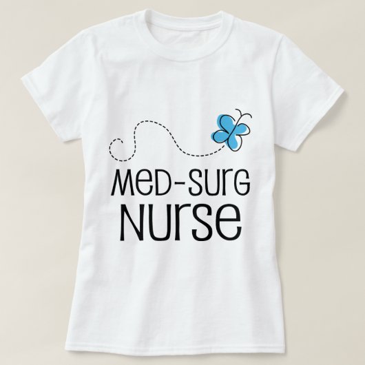 Medsurgナースのためのギフトのアイディア(蝶) Tシャツ (デザイン正面)