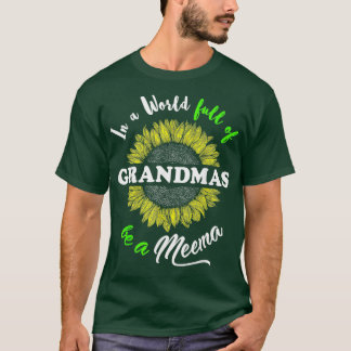 Meema Gifts In a World full of Grandmas be a Tシャツ