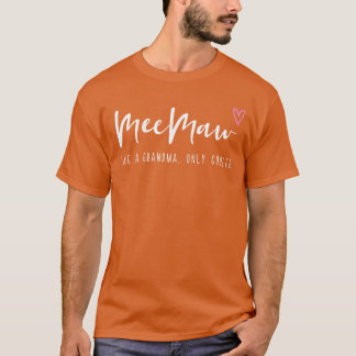 Meemaw Like a Grandma Only Cooler Mothers Day MeeM Tシャツ