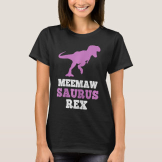 Meemaw-saurus Rex Dino Dinosaur Meemawsaurus Funny Tシャツ